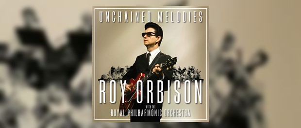 Roy Orbison - Unchained Melodies
