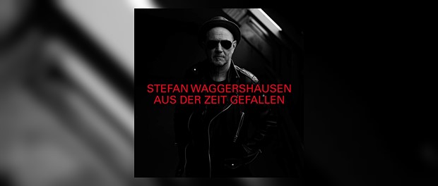 Stefan Waggershausen - Aus der Zeit gefallen