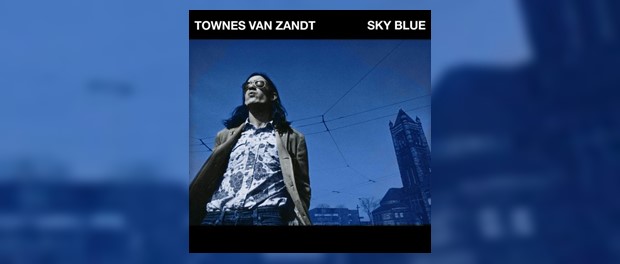 Townes van Zandt - Sky Blue