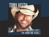 Toby Keith - Greatest Hits: The Show Dog Years