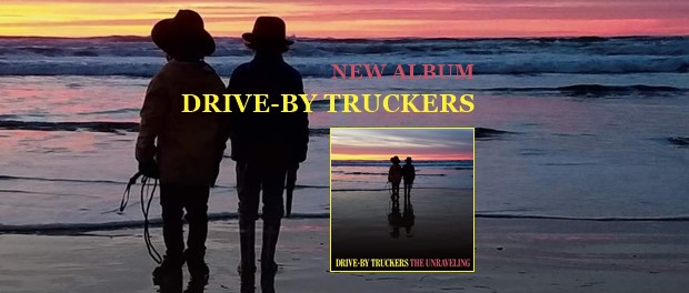 Drive-by Truckers - The Unraveling