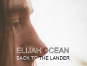 Elijah Ocean - Back To The Lander