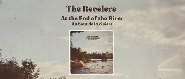 The Revelers - At The End Of The River