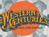 Western Centuries - Call The Captain