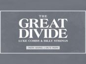 Luke Combs & Billy Strings - The Great Divide
