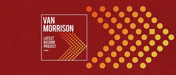 Van Morrison - Latest Records Project Vol. 1