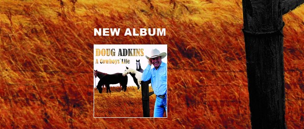 Doug Adkins - A Cowboys' Life