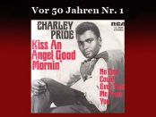 Charley Pride - Kiss An Angel Good Morning