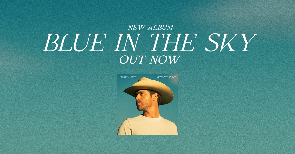 Dustin Lynch Blue In The Sky Country.de Online Magazin