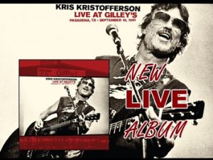 Kris Kristofferson: Live At Gilley's - Pasadena, TX: September 15, 1981