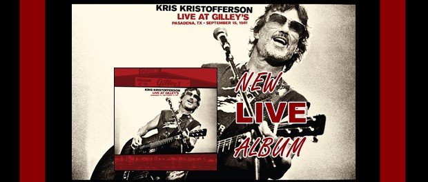 Kris Kristofferson: Live At Gilley's - Pasadena, TX: September 15, 1981