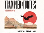 Trampled By Turtles - Alpenglow