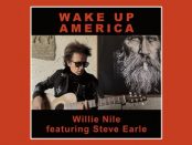 Willie Nile feat. Steve Earle: Wake Up America