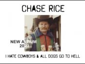 Chase Rice - I Hate Cowboys & All Dogs Go To Hell