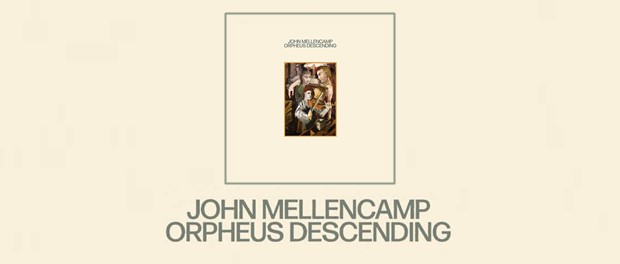 John Mellencamp - Orpheus Descending