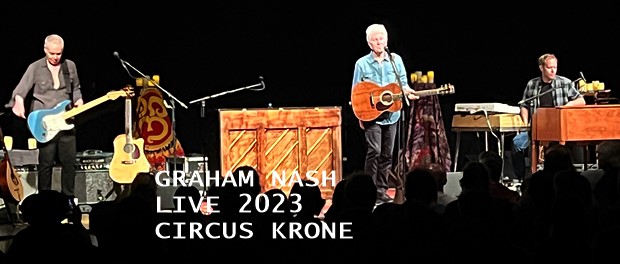 Graham Nash & Band (Live) im Circus Krone