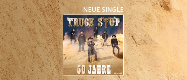 Truck Stop: 50 Jahre (Single)
