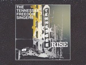 The Tennessee Freedom Singers – Tennessee Rise