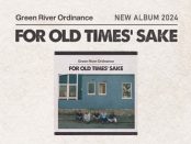Green River Ordinance – For Old Times‘ Sake