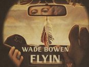 Wade Bowen – Flyin