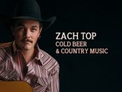 Zach Top – Cold Beer & Country Music