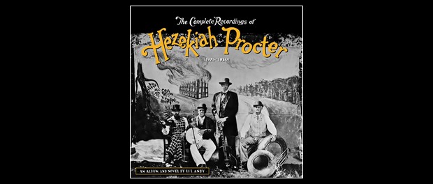 The Complete Recordings Of Hezekiah Procter