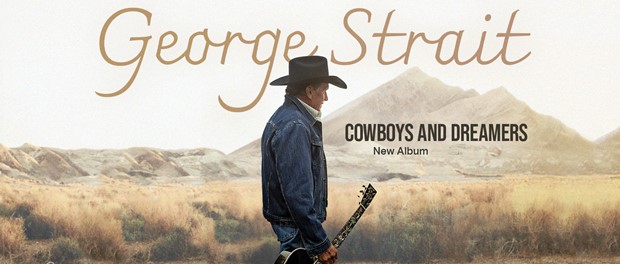 George Strait – Cowboys And Dreamers George Strait – Cowboys And Dreamers