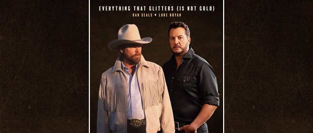 Luke Bryan und Dan Seals - Everything That Glitters (Is Not Gold)