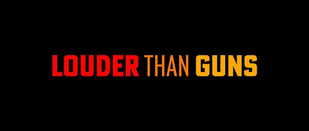 Louder Than Guns