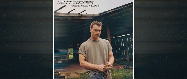 Matt Cooper - Real Fast Car