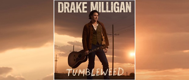 Drake Milligan – Tumbleweed