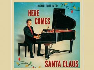 Jacob Tolliver - Here Comes Santa Claus