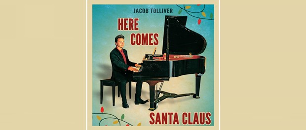 Jacob Tolliver - Here Comes Santa Claus