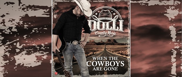 Dolli – When The Cowboys Are Gone
