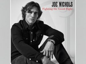 Joe Nichols – Fighting The Good Fight