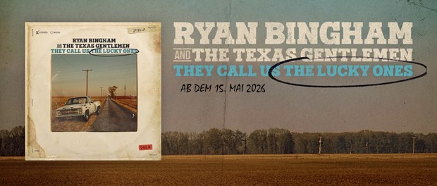 Ryan Bingham & The Texas Gentlemen – They Call Us The Lucky Ones