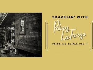 Travelin’ With Pokey LaFarge: Voice And Guitar Vol. I