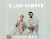2 Lane Summer – Flawless