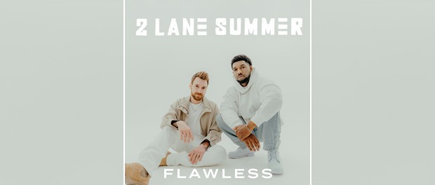 2 Lane Summer – Flawless