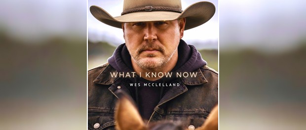 Wes McClelland - What I Know Now