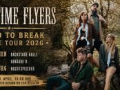 First Time Flyers – „Bound To Break“ Europe
