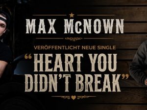 Max McNown - Heart You Din't Break