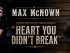 Max McNown - Heart You Din't Break