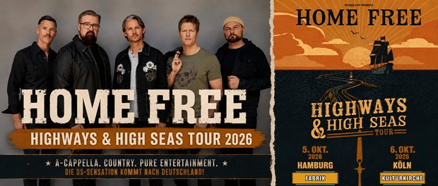 Home Free – „Highways & High Seas Tour“ 2026