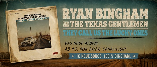 Ryan Bingham & The Texas Gentlemen – They Call Us The Lucky Ones