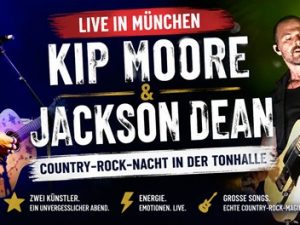 Jackson Dean & Kip Moore - Tonhalle München