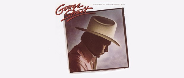 George Strait - Does Fort Worth Ever Cross Your Mind