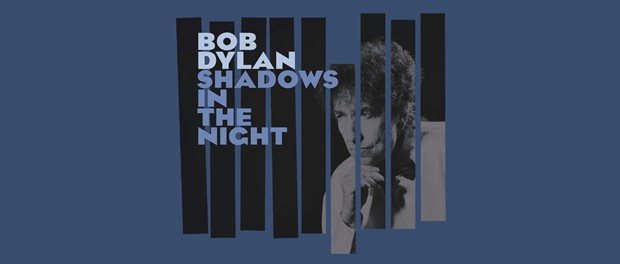 Bob Dylan - Shadows In The Night
