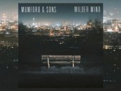 Mumford & Sons - Wilder Mind