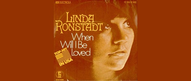 Linda Ronstadt - When Will I Be Loved